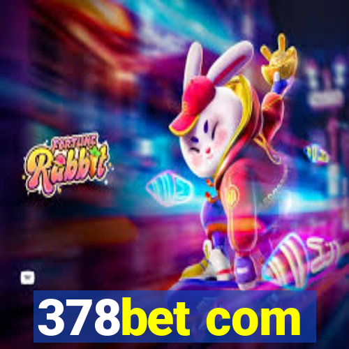 378bet com